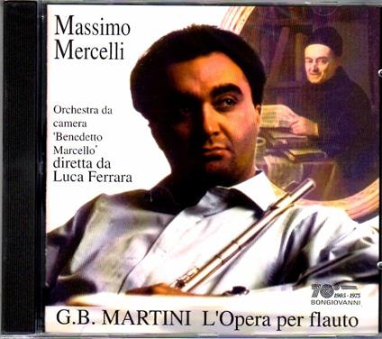 Concerti per flauto, archi e basso continuo - Sonate per due flauti e basso continuo - CD Audio di Giovanni Battista Martini