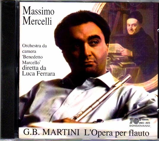Concerti per flauto, archi e basso continuo - Sonate per due flauti e basso continuo - CD Audio di Giovanni Battista Martini