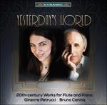 Yesterday’s World: 20th Century Works for Flute and Piano - CD Audio di Bruno Canino,Ginevra Petrucci