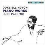 Piano Works - CD Audio di Duke Ellington