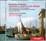 Contro il destin che freme. Arie inedite - CD Audio di Domenico Cimarosa