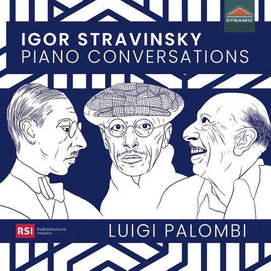 Piano Conversations - CD Audio di Igor Stravinsky,Luigi Palombi