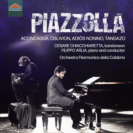 Aconcagua, Oblivion, Adios Nonino, Tangazo - CD Audio di Astor Piazzolla,Orchestra Filarmonica della Calabria
