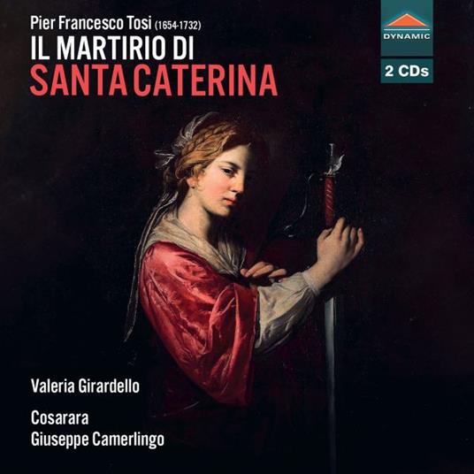 Il Martirio Di Santa Caterina - CD Audio di Pier Francesco Tosi