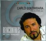 Rencontres. Melodie francesi - CD Audio di Carlo Colombara