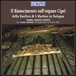 Il Rinascimento sull'organo Cipri - CD Audio di Maria Grazia Filippi