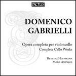 Opera completa per violoncello - CD Audio di Domenico Gabrielli
