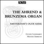 L'organo Ahrend & Brunzema - CD Audio di Gustav Leonhardt