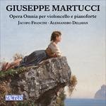 Musica completa per violoncello e pianoforte - CD Audio di Giuseppe Martucci,Alessandro Deljavan,Jacopo Francini