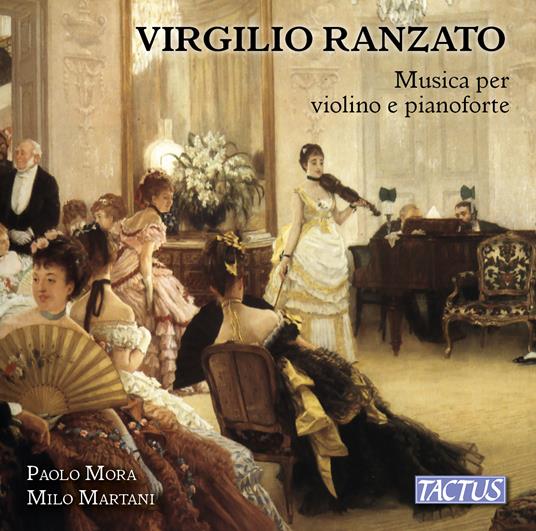 Musica per violino e pianoforte - CD Audio di Virgilio Ranzato,Paolo Mora,Milo Martani