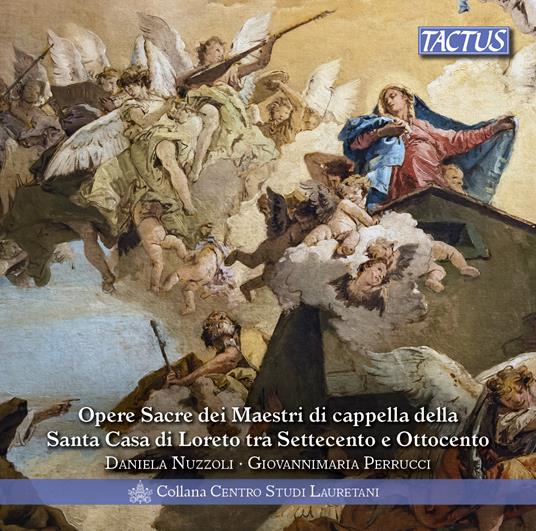 Opere Sacre dei Maestri di cappella della Santa Casa di Loreto tra '700 e '800 - CD Audio di Daniela Nuzzoli