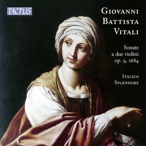 Sonate a due violini op.9 - CD Audio di Giovanni Battista Vitali,Italico Splendore