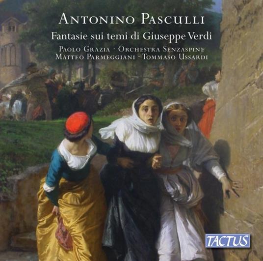 Fantasie Sui Temi di Giuseppe Verdi - CD Audio di Antonio Pasculli