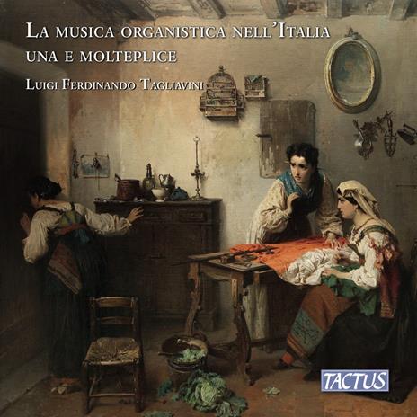 La musica organistica nell'Italia una e molteplice - CD Audio di Luigi Ferdinando Tagliavini