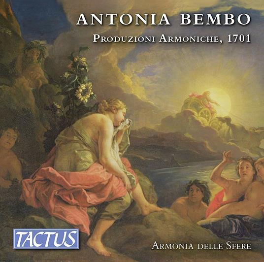 Produzioni armoniche, 1701 - CD Audio di Antonia Bembo,Armonia delle Sfere