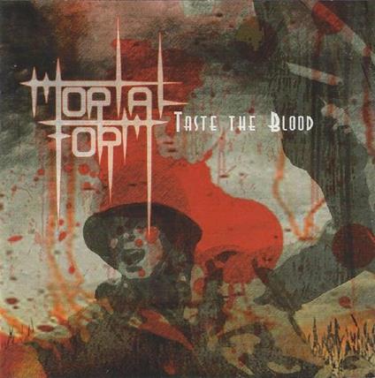 Taste The Blood - CD Audio di Mortal Form