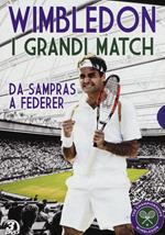 Wimbledon. I grandi match. Vol. 2. Da Sampras a Federer (3 DVD)