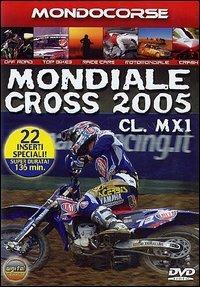 Mondiale Cross 2005. Classe MX1 - DVD