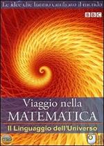 Viaggio nella matematica. Vol. 1. Il linguaggio dell'universo