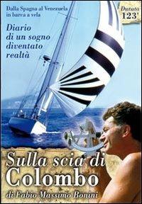 Sulla scia di Colombo di Fabio Massimo Bonini - DVD
