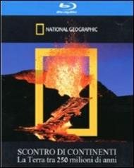 Scontro di continenti. National Geographic