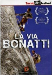 La via Bonatti di Bruno Peyronnet,Christophe Dumarest - DVD