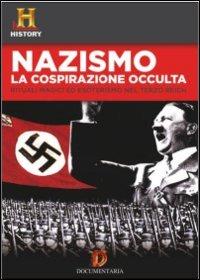 Nazismo: la cospirazione occulta (DVD) di Joan Baran,Tracy Atkinson - DVD