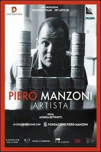 Piero Manzoni. L'artista (DVD) di Andrea Bettinetti - DVD