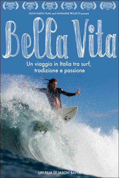 Bella Vita. Un viaggio in Italia tra surf, tradizione e passione di Jason Baffa - DVD