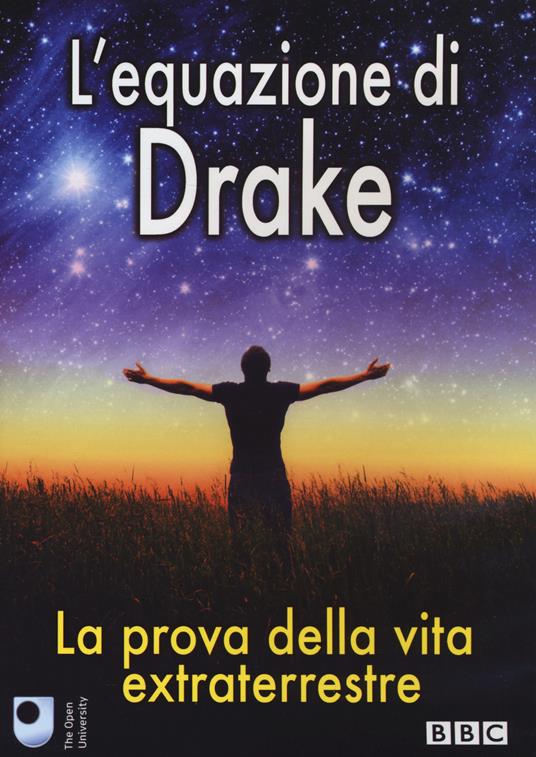 L' equazione di Drake. La prova della vita extraterrestre - DVD