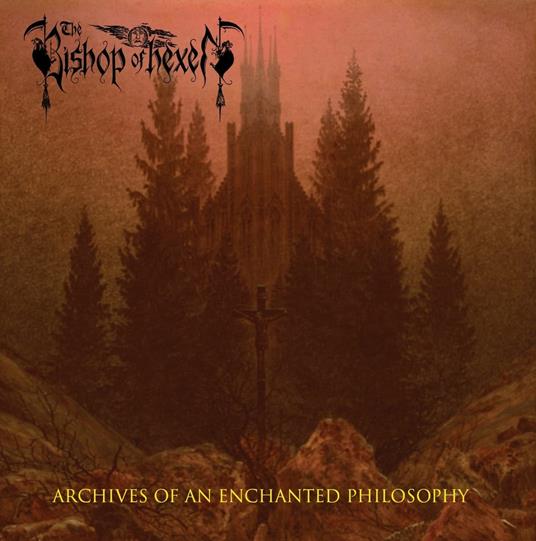 Archives Of An Enchanted Philosophy - Vinile LP di Bishop of Hexen