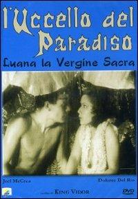 Luana, la vergine sacra. L'uccello del Paradiso (DVD) di King Vidor - DVD