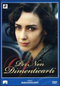 Per non dimenticarti (DVD) di Mariantonia Avati - DVD