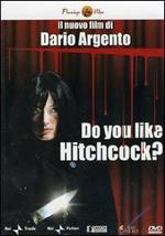 Do You Like Hitchcock? Ti piace Hitchcock?