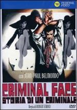 Criminal Face. Storia di un criminale