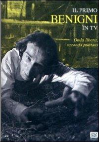 Il primo Benigni in TV. Onda libera. Seconda puntata di Giuseppe Recchia - DVD