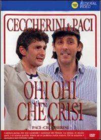 Ohi ohi che crisi! di Massimo Ceccherini,Alessandro Paci - DVD