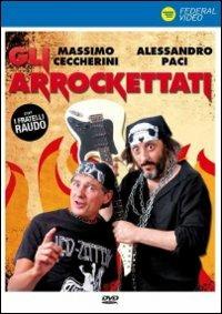 Gli arrockettati di Alessandro Paci,Massimo Ceccherini,Luca Bianchetti - DVD