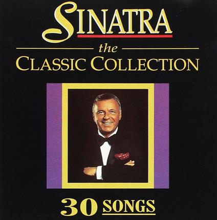 The Classic Collection - CD Audio di Frank Sinatra