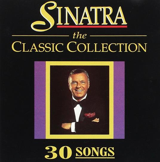 The Classic Collection - CD Audio di Frank Sinatra
