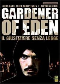 Gardener of Eden. Il giustiziere senza legge (DVD) di Kevin Connolly - DVD