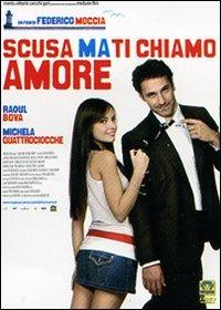 Scusa ma ti chiamo amore (DVD) di Federico Moccia - DVD