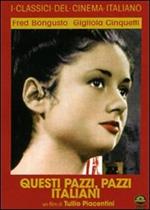Questi pazzi, pazzi italiani