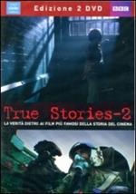True Stories. Vol. 2 (2 DVD)