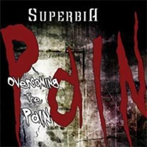 Overcoming the Pain - CD Audio di Superbia
