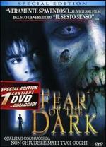 Fear of the Dark (2 DVD)