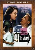 Uomo bianco tu vivrai! (DVD)