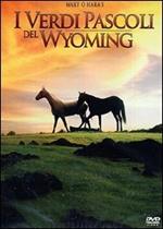 I verdi pascoli del Wyoming