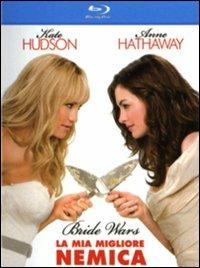 Bride Wars. La mia migliore nemica di Gary Winick - Blu-ray