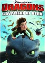Dragons. I cavalieri di Berk. Vol. 1